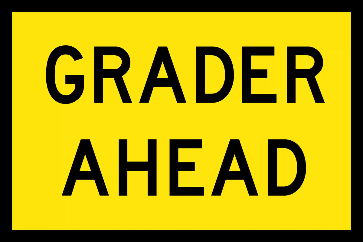 1200x600mm 6mm Corflute Class 1 Reflective Grader Ahead Sign | Uniform Safety Signs