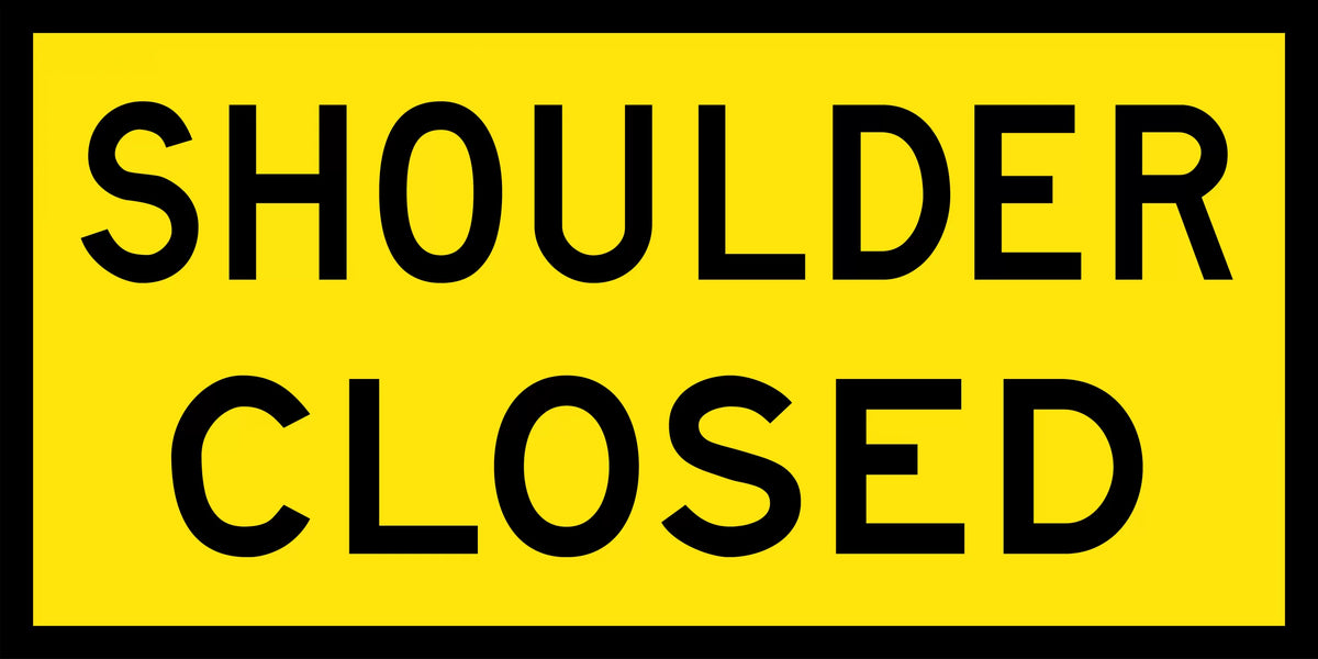 1200x600mm Shoulder Closed Sign | Roadworks | Uniform Safety Signs