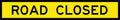900x600mm Class 1 Road Closed Sign | Uniform Safety Signs