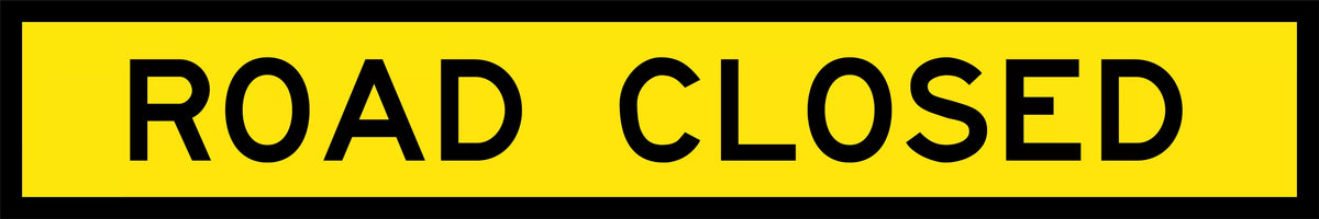 900x600mm Class 1 Road Closed Sign | Uniform Safety Signs