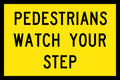 1200x300mm 6mm Corflute Pedestrians Watch Your Step Reflective Sign | Uniform Safety Signs