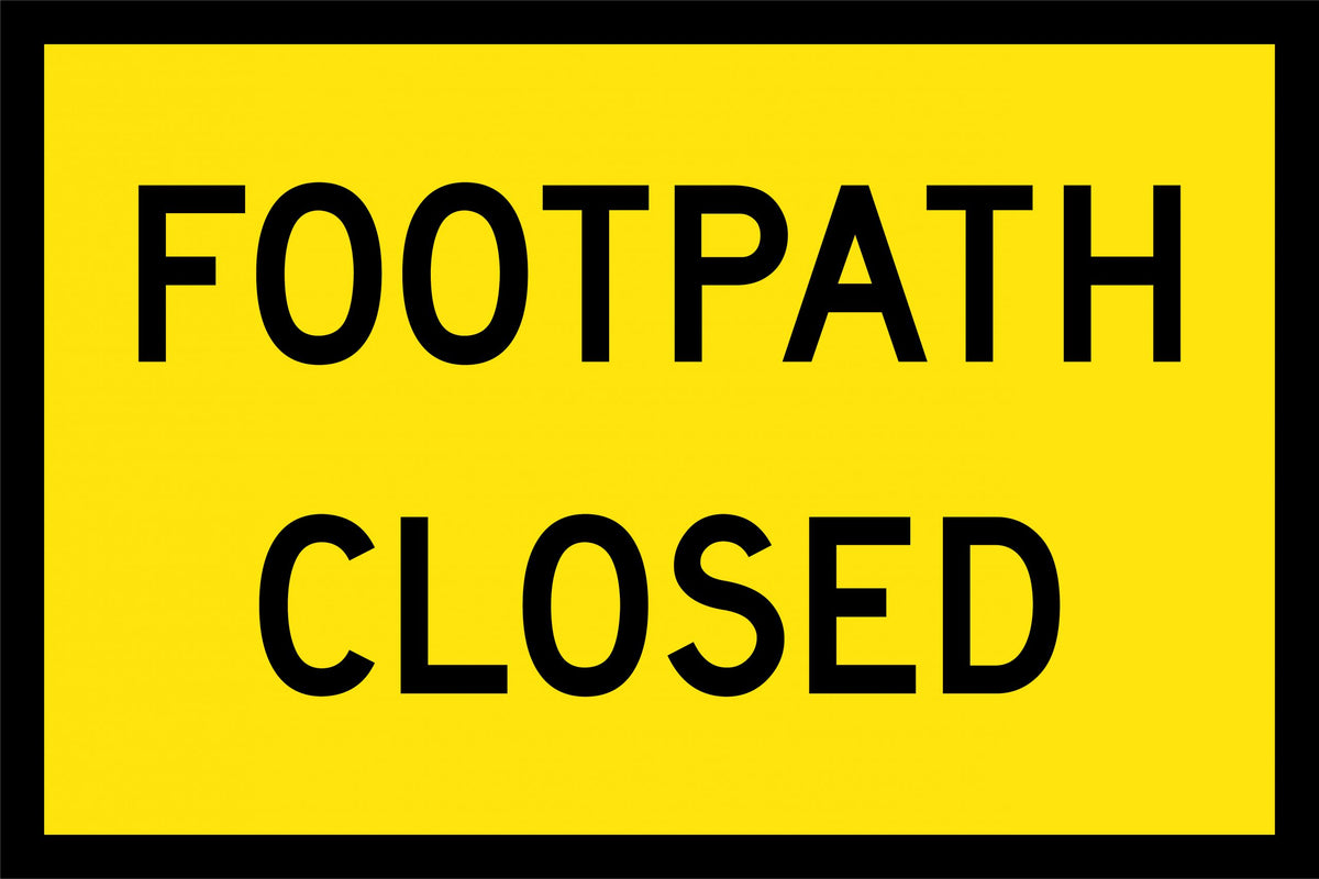 600x600mm Metal Footpath Closed Reflective Safety Sign