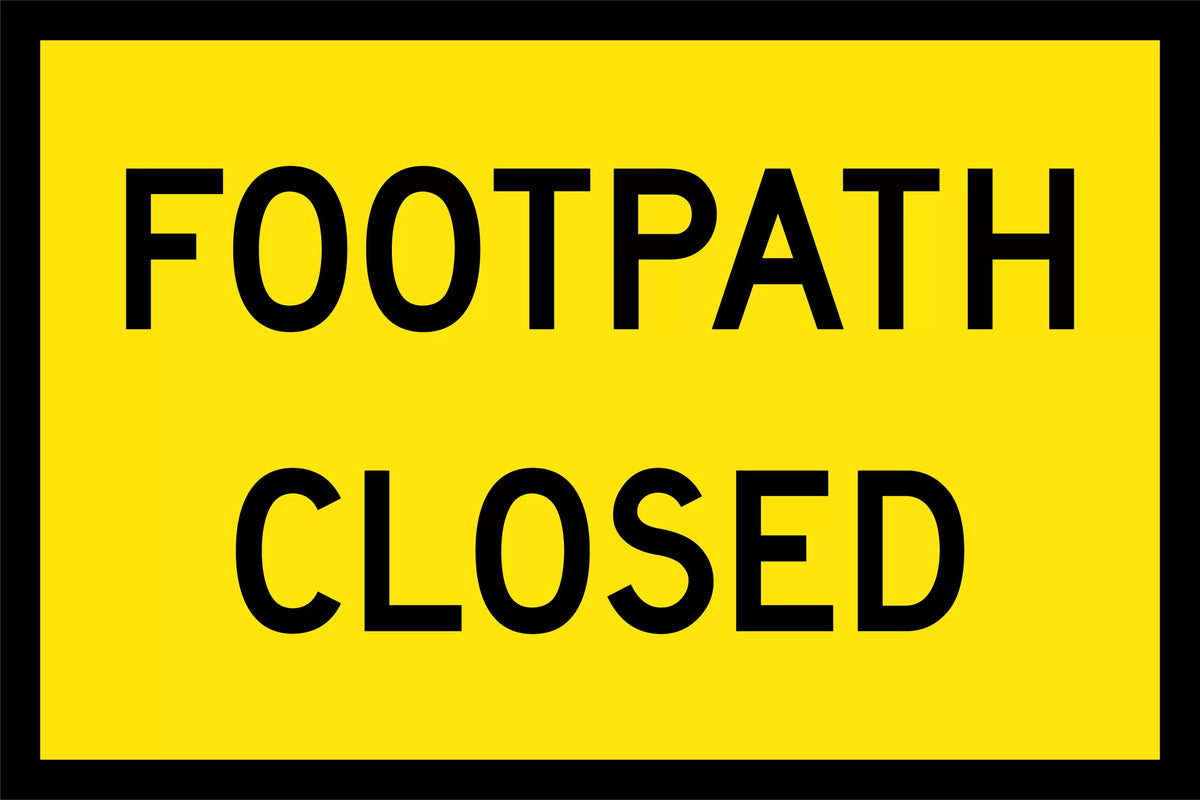 900x600mm Footpath Closed Sign | Pedestrian Management | Uniform Safety Signs