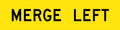 600x600mm 6mm Corflute Class 1 Reflective Merge Left Sign