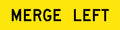 1200x300mm Merge Left Sign | Roadworks and Traffic Control | Uniform Safety Signs