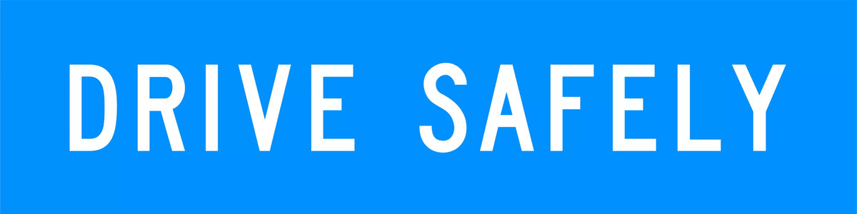 Aluminium Drive Safely Sign | Site Access Roads | Uniform Safety Signs