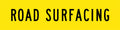 Corflute Road Surfacing Sign | Roadworks Sites | Uniform Safety Signs