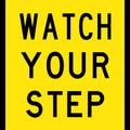 600x600mm Watch Your Step Sign | Pedestrian Areas | Uniform Safety Signs