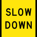 600x600mm Slow Down Sign | Site Traffic Control | Uniform Safety Signs