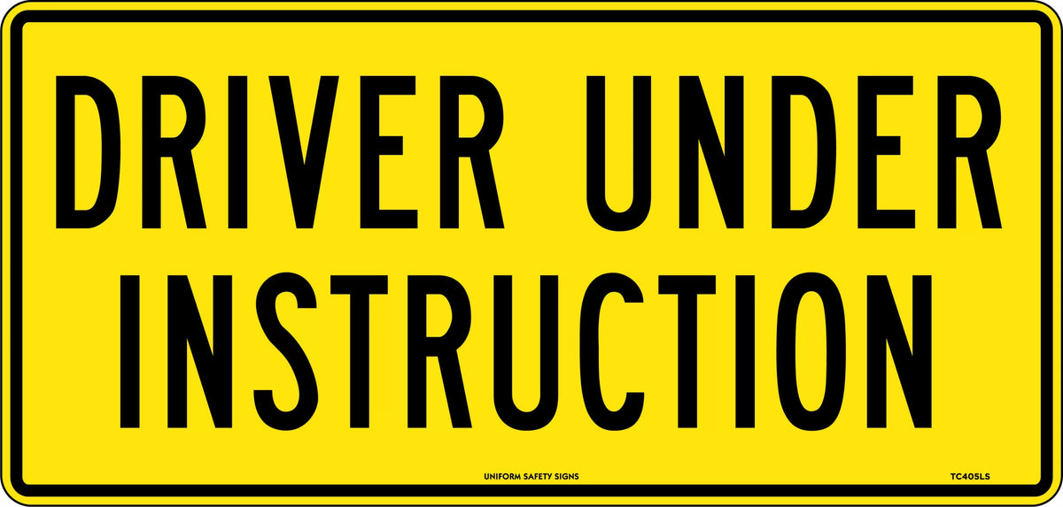 Poly Driver Under Instruction Sign | Learner Driver Training | Uniform Safety Signs