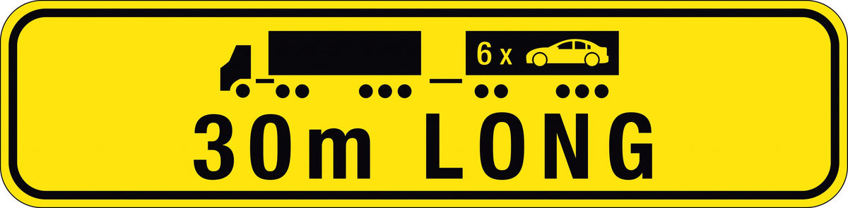 30m Long Road Train Sign | Heavy Vehicle Transport | Uniform Safety Signs