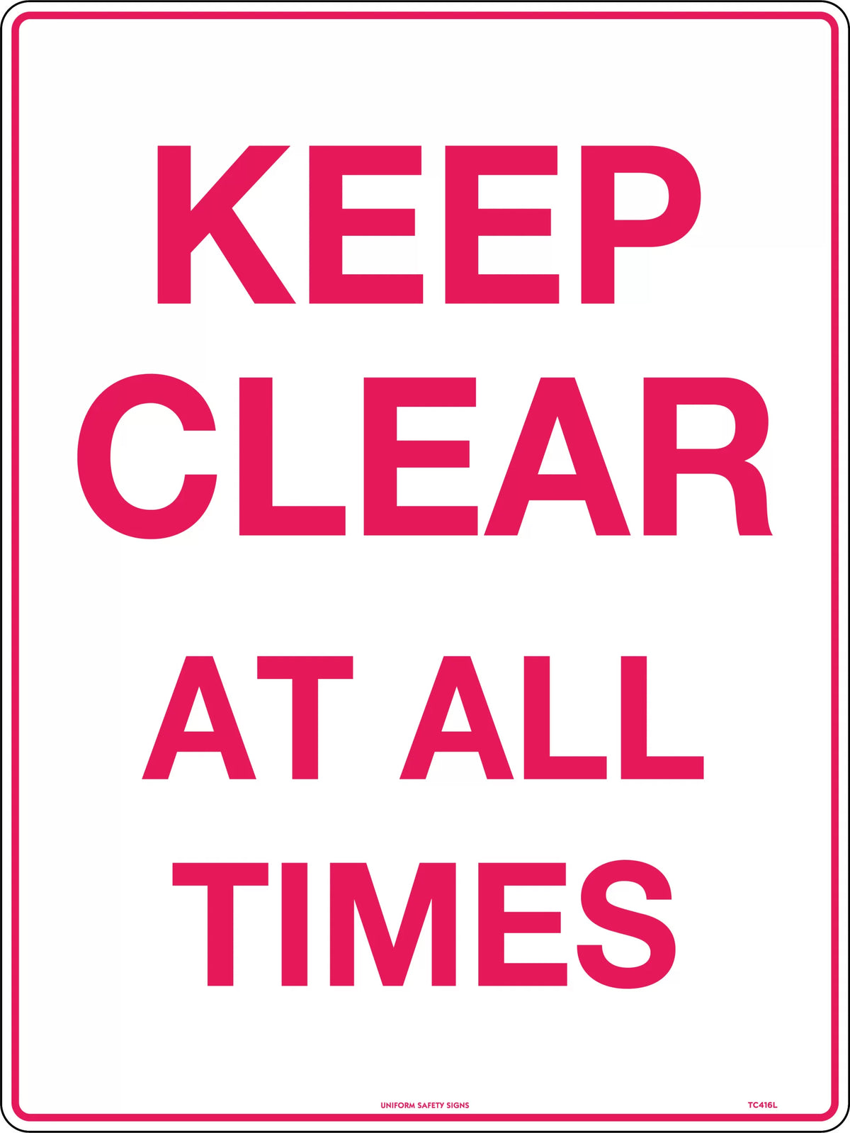 Poly Keep Clear Sign | Loading Zones | Uniform Safety Signs