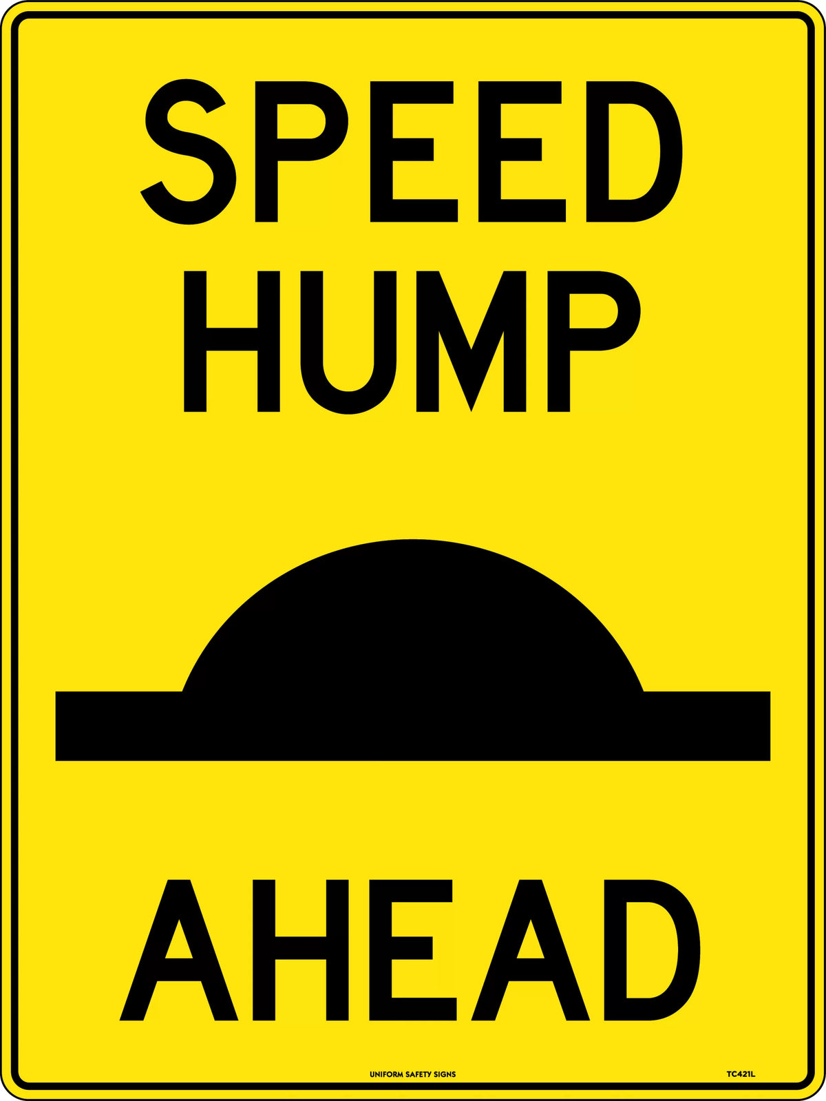 600x400mm Speed Hump Ahead Sign | Traffic Management | Uniform Safety Signs