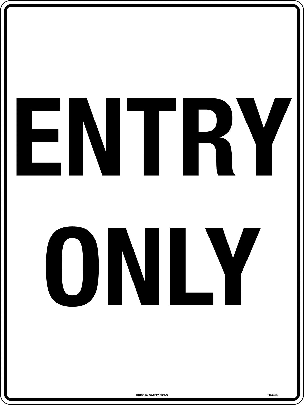 600x400mm Entry Only Sign | Private Access Control | Uniform Safety Signs