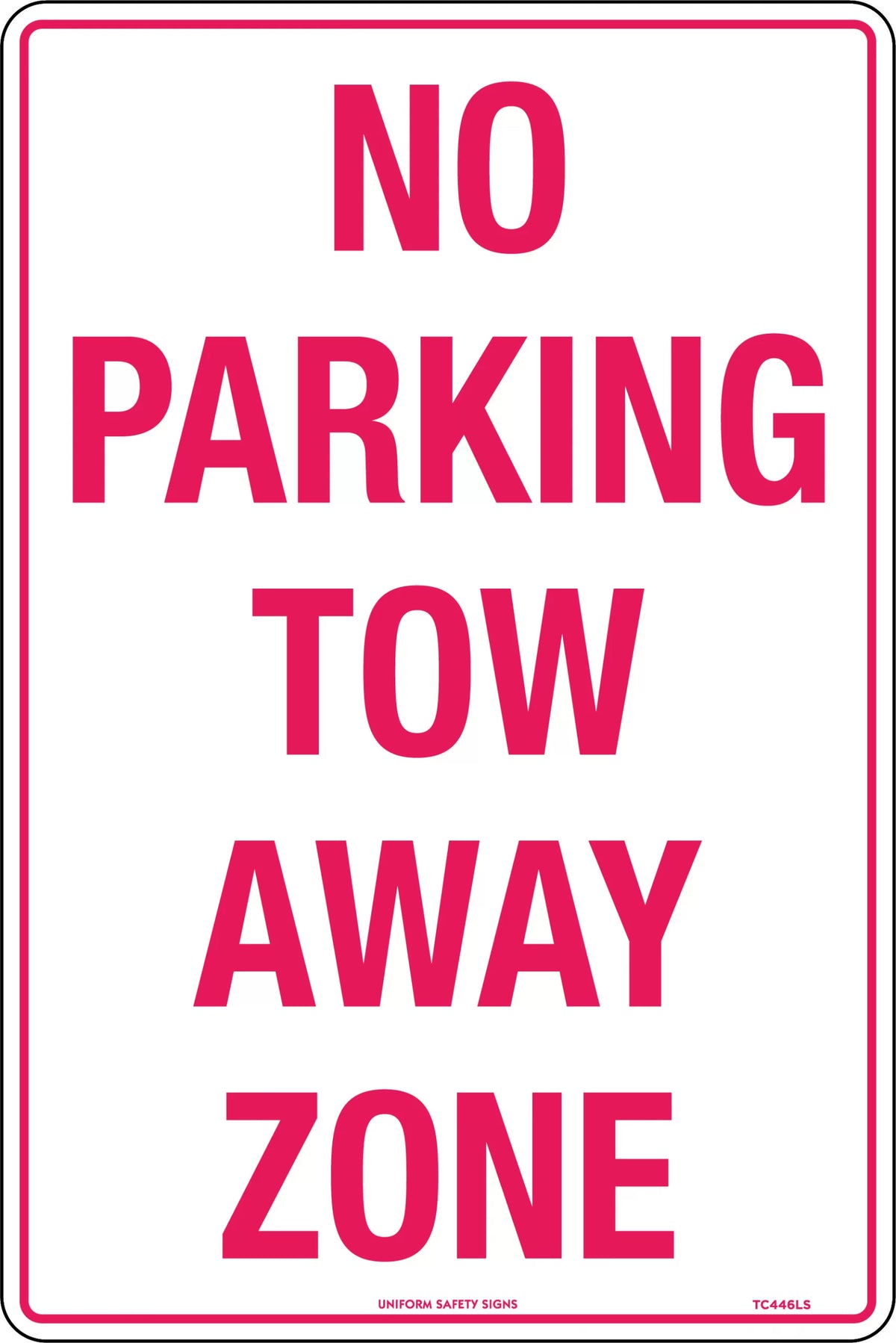Metal No Parking Tow Away Sign | Site Access Control | Uniform Safety Signs