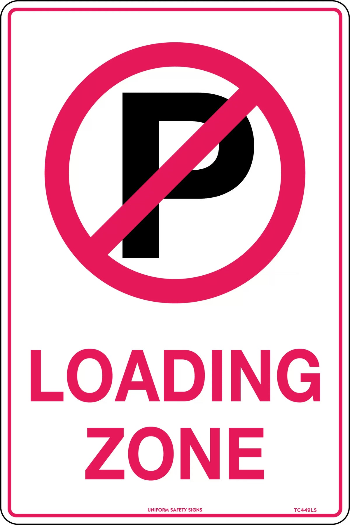 450x300mm Loading Zone Sign | Commercial Loading Bays | Uniform Safety Signs