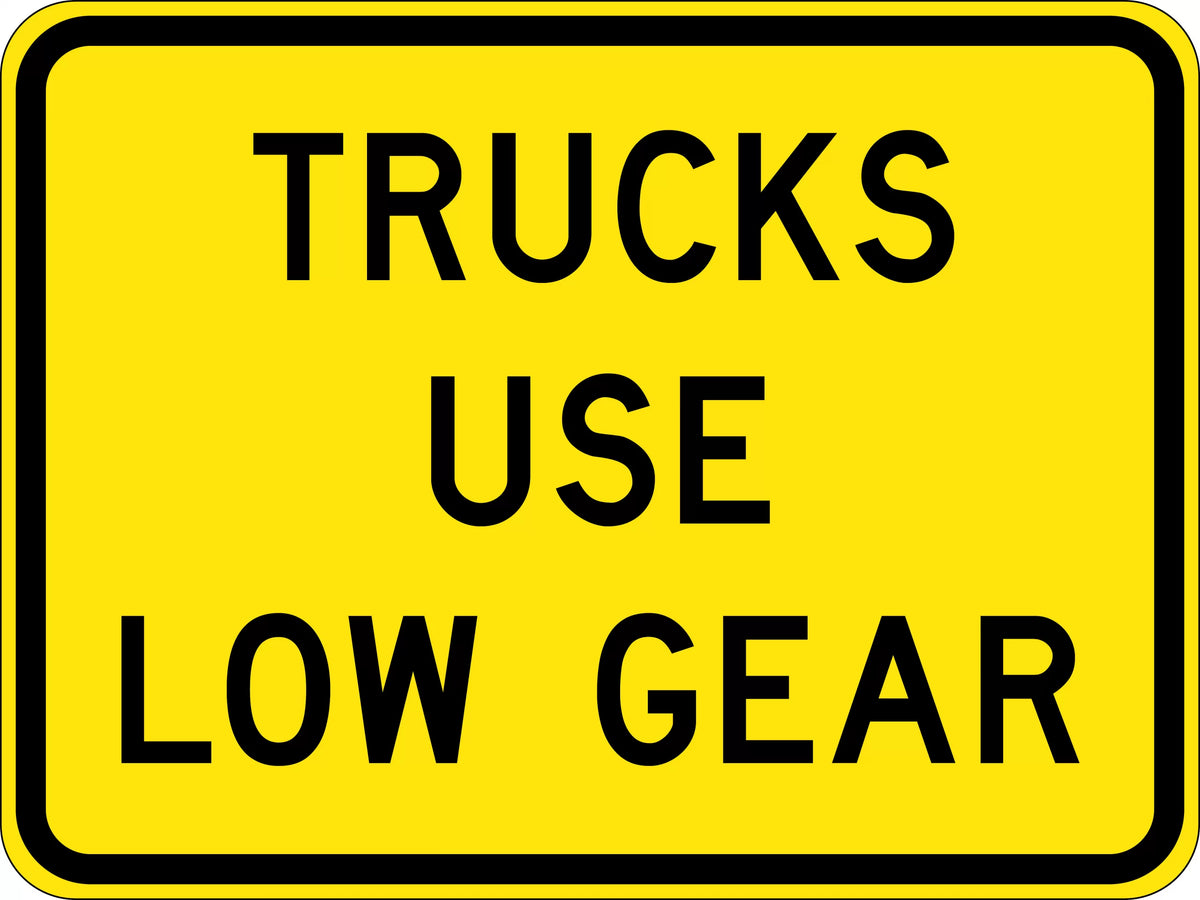 Aluminium Trucks Use Low Gear Sign | Steep Descents | Uniform Safety Signs